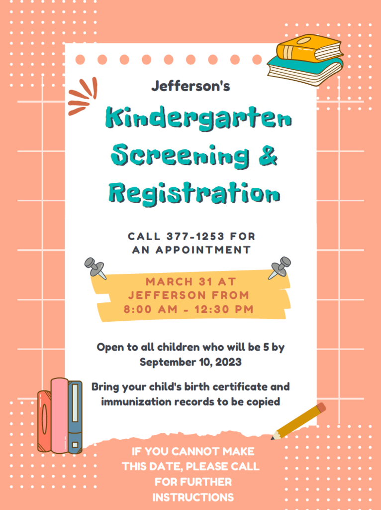 Kindergarten Screening and Registration, Call 377-1253 for an appointment, March 31 from 8-12:30